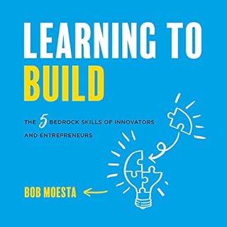 Learning to Build Audiobook By Bob Moesta cover art