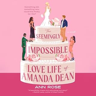 The Seemingly Impossible Love Life of Amanda Dean Audiolibro Por Ann Rose arte de portada