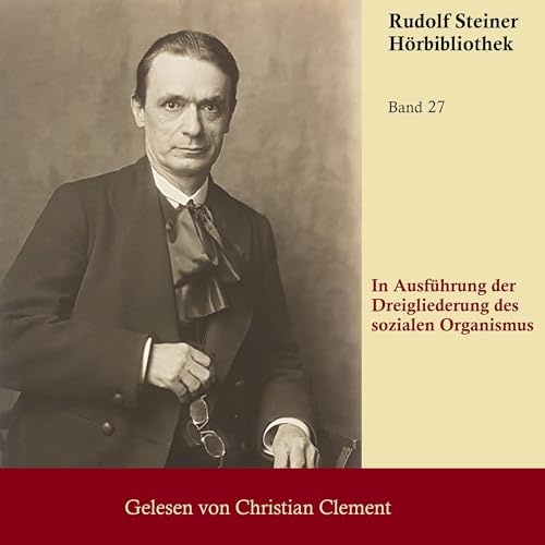 In Ausführung der Dreigliederung des Sozialen Organismus Audiolivro Por Rudolf Steiner capa