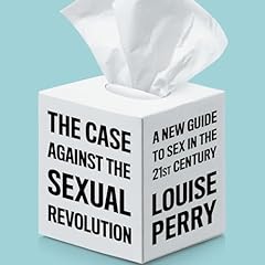 The Case Against the Sexual Revolution Titelbild