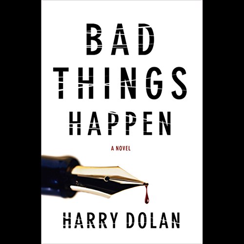 Bad Things Happen Audiolibro Por Harry Dolan arte de portada