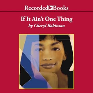 If It Ain’t One Thing Audiolibro Por Cheryl Robinson arte de portada