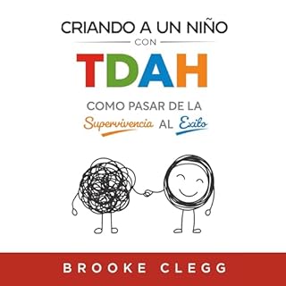 Criando a un niño con TDAH [Raising a Child with ADHD] Audiobook By Brooke Clegg cover art