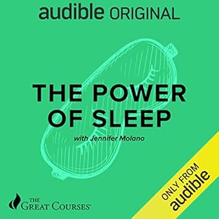 The Power of Sleep Audiobook By Jennifer Molano, The Great Courses cover art