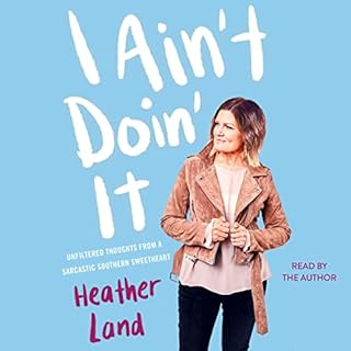 I Ain't Doin' It Audiobook By Heather Land cover art