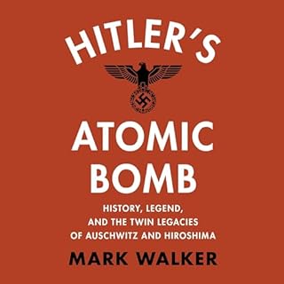 Hitler's Atomic Bomb Audiolibro Por Mark Walker arte de portada