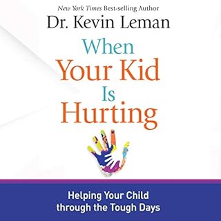 When Your Kid Is Hurting Audiolibro Por Kevin Leman arte de portada