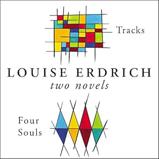 Four Souls & Tracks Audiobook By Louise Erdrich cover art