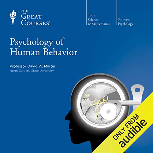 Psychology of Human Behavior Audiolibro Por David W. Martin, The Great Courses arte de portada