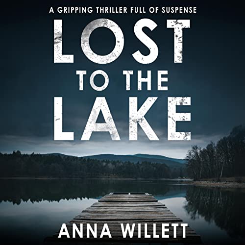 Lost to the Lake Audiobook By Anna Willett cover art