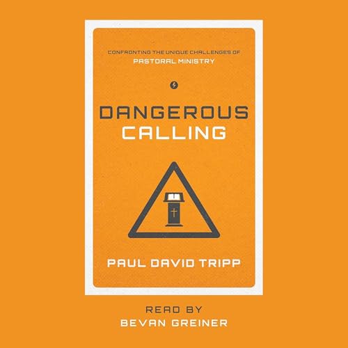 Dangerous Calling Audiolibro Por Paul David Tripp arte de portada