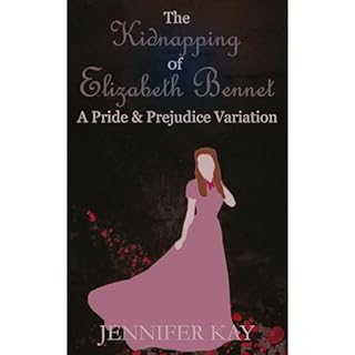 The Kidnapping of Elizabeth Bennet Audiolibro Por Jennifer Kay arte de portada