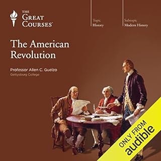 The American Revolution Audiolibro Por Allen C. Guelzo, The Great Courses arte de portada