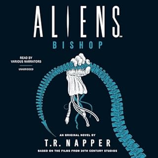 Aliens: Bishop Audiobook By T. R. Napper cover art