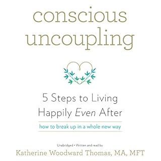 Conscious Uncoupling Audiolibro Por Katherine Woodward Thomas MA MFT arte de portada