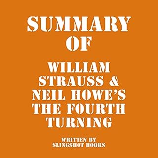 Summary of William Strauss and Neil Howe’s The Fourth Turning Audiolibro Por Slingshot Books arte de portada