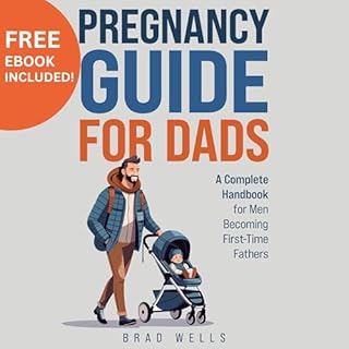 Pregnancy Guide for Dads Audiolibro Por Brad Wells arte de portada