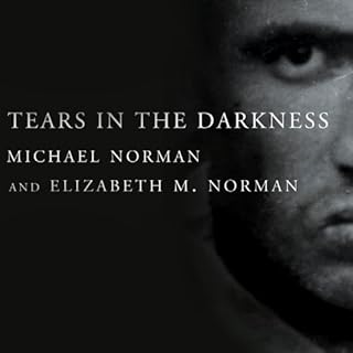 Tears in the Darkness Audiobook By Michael Norman, Elizabeth Norman cover art