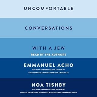 Uncomfortable Conversations with a Jew Audiobook By Emmanuel Acho, Noa Tishby cover art