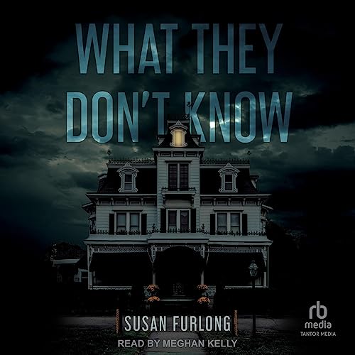 What They Don’t Know Audiobook By Susan Furlong cover art