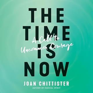 The Time Is Now Audiobook By Joan Chittister cover art