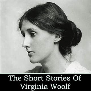 Virginia Woolf - The Short Stories Audiobook By Virginia Woolf cover art