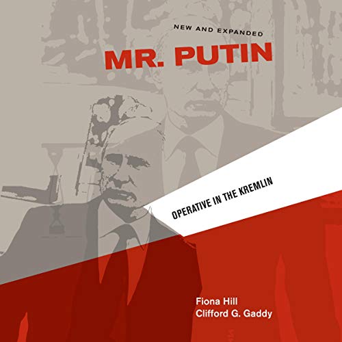 Mr. Putin Audiobook By Fiona Hill, Clifford G. Gaddy cover art