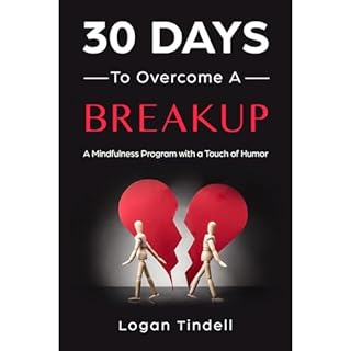 30 Days to Overcome a Breakup Audiobook By Logan Tindell, Harper Daniels, Corin Devaso cover art