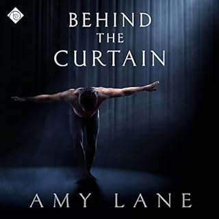 Behind the Curtain Audiobook By Amy Lane cover art