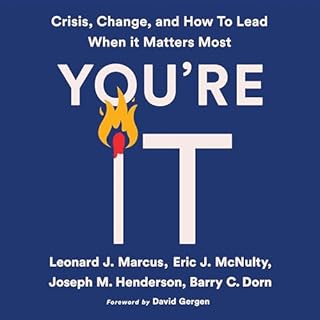 You're It Audiobook By Leonard J. Marcus, Eric J. McNulty, Joseph M. Henderson, Barry C. Dorn, David Gergen - foreword cover 