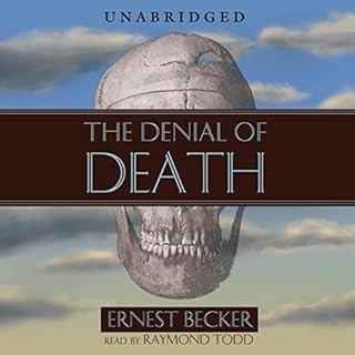 The Denial of Death Audiobook By Ernest Becker cover art