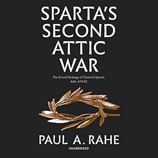 Sparta's Second Attic War Audiobook By Paul A. Rahe cover art