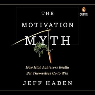 The Motivation Myth Audiolibro Por Jeff Haden arte de portada