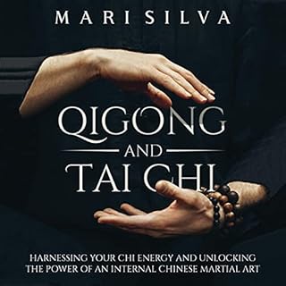 Qigong and Tai Chi Audiobook By Mari Silva cover art