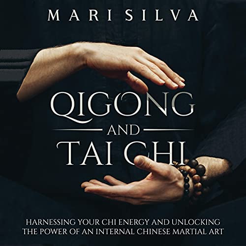 Qigong and Tai Chi Audiobook By Mari Silva cover art