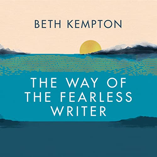 The Way of the Fearless Writer Audiobook By Beth Kempton cover art