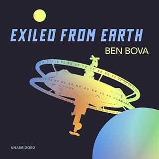 Exiled from Earth Audiobook By Ben Bova, Claire Bloom - director cover art