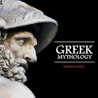 Greek Mythology Audiobook By Simon Lopez cover art