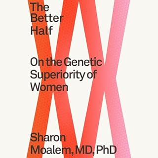 The Better Half Audiobook By Dr. Sharon Moalem MD PhD cover art