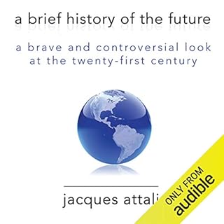 A Brief History of the Future Audiobook By Jacques Attali cover art