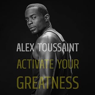 Activate Your Greatness Audiobook By Alex Toussaint cover art