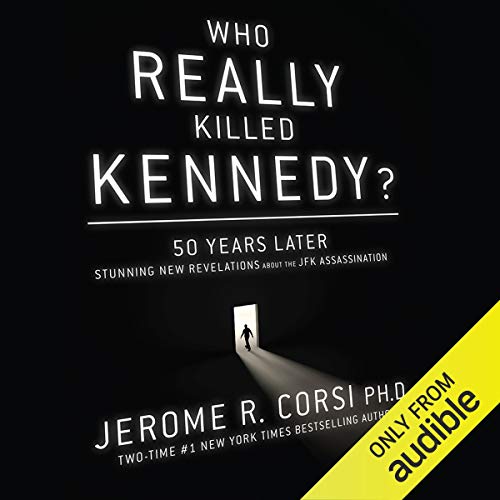 Who Really Killed Kennedy? Audiobook By Jerome R. Corsi cover art