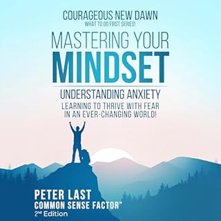 Courageous New Dawn: Mastering Your Mindset Audiolibro Por Common Sense Factor, Peter Last arte de portada