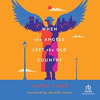 When the Angels Left the Old Country Audiobook By Sacha Lamb cover art