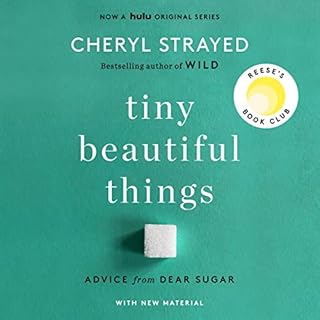 Tiny Beautiful Things (10th Anniversary Edition) Audiobook By Cheryl Strayed cover art