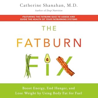 The Fatburn Fix Audiobook By Catherine Shanahan M.D. cover art