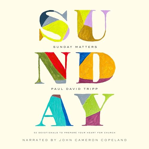 Sunday Matters Audiolibro Por Paul David Tripp arte de portada