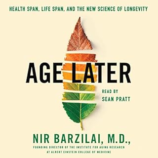 Age Later Audiobook By Nir Barzilai, Toni Robino cover art