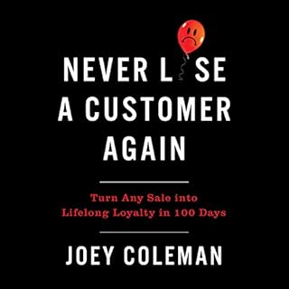 Never Lose a Customer Again Audiolibro Por Joey Coleman arte de portada