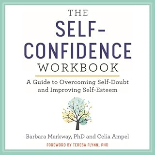 The Self-Confidence Workbook Audiolibro Por Barbara Markway PhD, Celia Ampel arte de portada